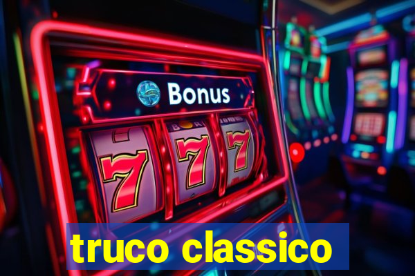 truco classico